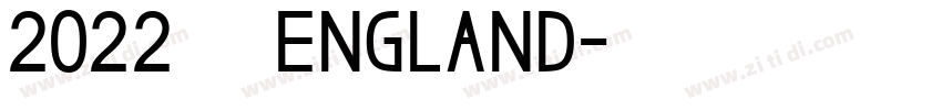 2022 英格兰 England字体转换